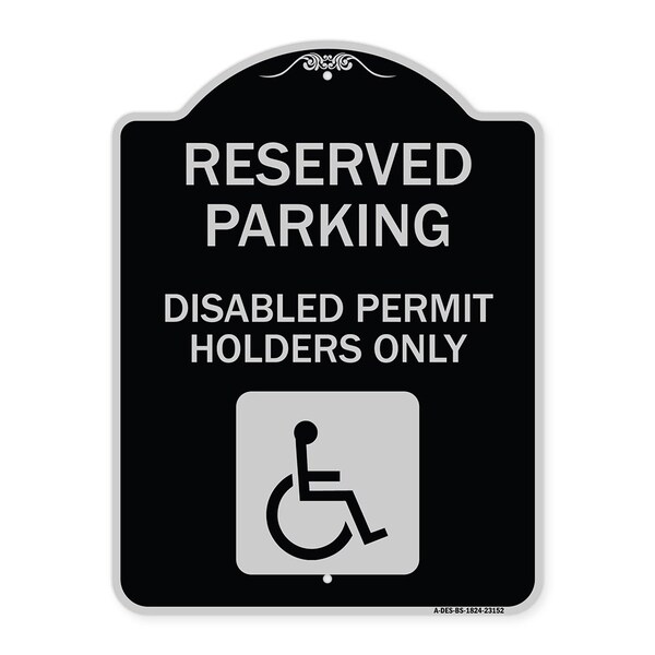 Reserved Parking Disabled Permit Holders Heavy-Gauge Aluminum Sign, 24" x 18", BS-1824-23152